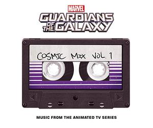 Various Artists - Marvel's Guardians of the Galaxy: Cosmic Mix Vol. 1 (Music from the Animated Television Series)