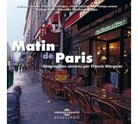 Various Artists Matin De Paris: Géographies Sonores Par Francis Wargnier (CD)