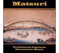 Various Artists - Matsuri: Traditional Japanese Percussion