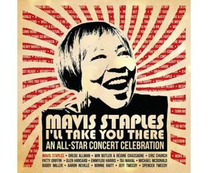 Various Artists Mavis Staples - I'll Take You There: An All-star Concert Ce (CD)