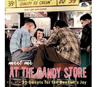 Various Artists - Meet Me At The Candy Store - 31 Sweets for the Dentist's Joy (CD)
