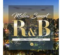 Various Artists - Mellow Sunset R&B 2