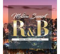 Various Artists - Mellow Sunset R&B