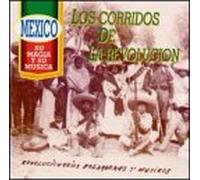 Various Artists - Mexico: Magia Y Musica - Corridos Revolucion