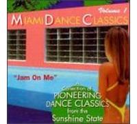 Various Artists - Miami Dance Classics 1: Jam on Me