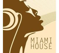 Various Artists Miami House