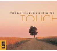 Various Artists, Michael Hedges, Alex de Grassi, Will Ackerman, Russ Freeman, Sn - Windham Hill 25 Years of Guitar: Touch by Various Artists, Michael Hedges, Alex de Grassi, Will Ackerman, Russ Freeman, Sn (2001) Audio CD