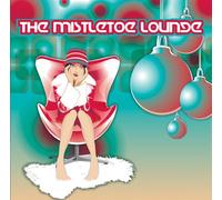 Various Artists - Mistletoe Lounge