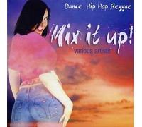 Various Artists - Mix It Up Dance Hip Hop Reggae