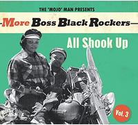 Various Artists – The 'Mojo' Man Presents: More Boss Black Rockers: All Shook – CD