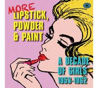 Various Artists More Lipstick, Powder & Paint: A Decade of Girls 1953-1962 (CD)