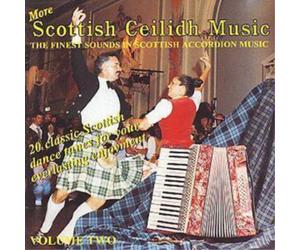 Various Artists More Scottish Ceilidh Music - Vol. Two: THE FINEST SOUNDS I (CD)