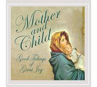 Various Artists - Mother & Child: Good Tidings Of Great Joy
