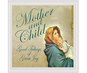 Various Artists - Mother & Child: Good Tidings Of Great Joy