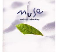 Various Artists - Muse: Healing & Refreshing
