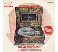 Various Artists - Music Boxes Carousels & Hand Organ