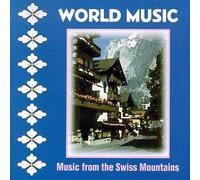 Various Artists - Music From Swiss Mountains