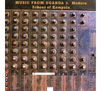 Various Artists Music from Uganda: Modern; Echos of Kampala - Volume 3 (CD)