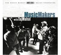 Various Artists - Music Makers with Taj Mahal