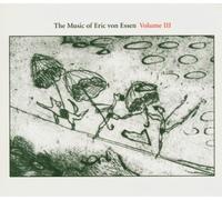 Various Artists Music of Eric Von Essen Vol. 3, the (CD) Album