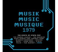 Musik Music Musique 1979: The Roots Synth Pop