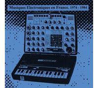 Various Artists - Musiques Electroniques En France - 1974-1984 - Volume One