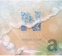 Various Artists - Nassau Beach Club Ibiza 2012