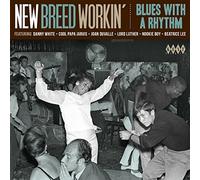 Various Artists New Breed Workin': Blues With a Rhythm (CD) Album