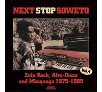 Various Artists Next Stop...Soweto: Disco, Boogie & Shangaan Electro - Volu (CD)