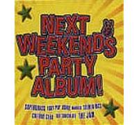 Various Artists - Next Weekend's Party Album