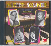 Night Sounds The Genesis of Soul/Jazz Organ Combos 1956 - 62