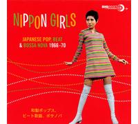 Various Artists Nippon Girls: Japanese Pop, Beat & Bossa Nova 1966-70 (CD) Album