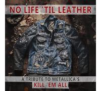 Various Artists - No Life 'Til Leather - A Tribute To Metallica's Kill 'Em All