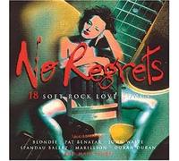 Various Artists - No Regrets: 15 Soft Rock Love Songs