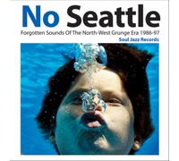 No Seattle : Forgotten Sounds Of The North West Grunge Era 8 - ... (Audio cd)
