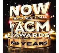 Various Artists - Now That's What I Call Acm Awards: 50th Anniversary
