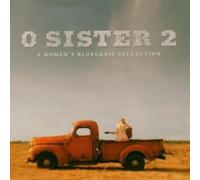 Various Artists - O Sister: The Women's Bluegrass Collection 2 by Various Artists (2002) Audio CD