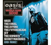 Various Artists - Oasis On The Road World Tour 2005 by Various Artists