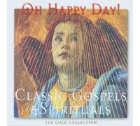 Various Artists - Oh Happy Day: Classic Gospels and Spirituals
