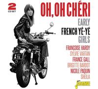 Various Artists Oh, Oh Chéri: Early French Yé-yé Girls (CD) Album