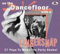 Various Artists On the Dancefloor With a Fingersnap: 31 Pops to Make the Pa (CD)