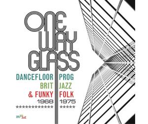Various Artists One Way Glass: Dancefloor Prog, Brit Jazz and Funky Folk 19 (CD)