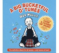 Various Artists - Oor Wullie: A Big Bucketful O' Tunes