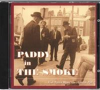 Various Artists - Paddy In The Smoke: Irish Dance Music From A London Pub
