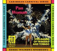 Various Artists Pan Woman - Steelbands of Trinidad (CD) Album