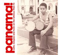 Various Artists - Panama!: Latin, Calypso and Funk On the Isthmus