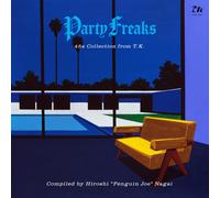 Various Artists Party Freaks: 45s Collection from T.K. (Vinyl LP)