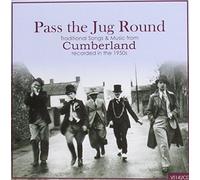 Various Artists - Pass the Jug Around: Traditional Music & Songs from Cumberla