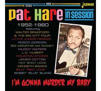 Various Artists Pat Hare: I'm Gonna Murder My Baby: In Session 1952-1960 (CD)