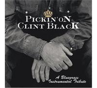Various Artists - Pickin on Clint Black